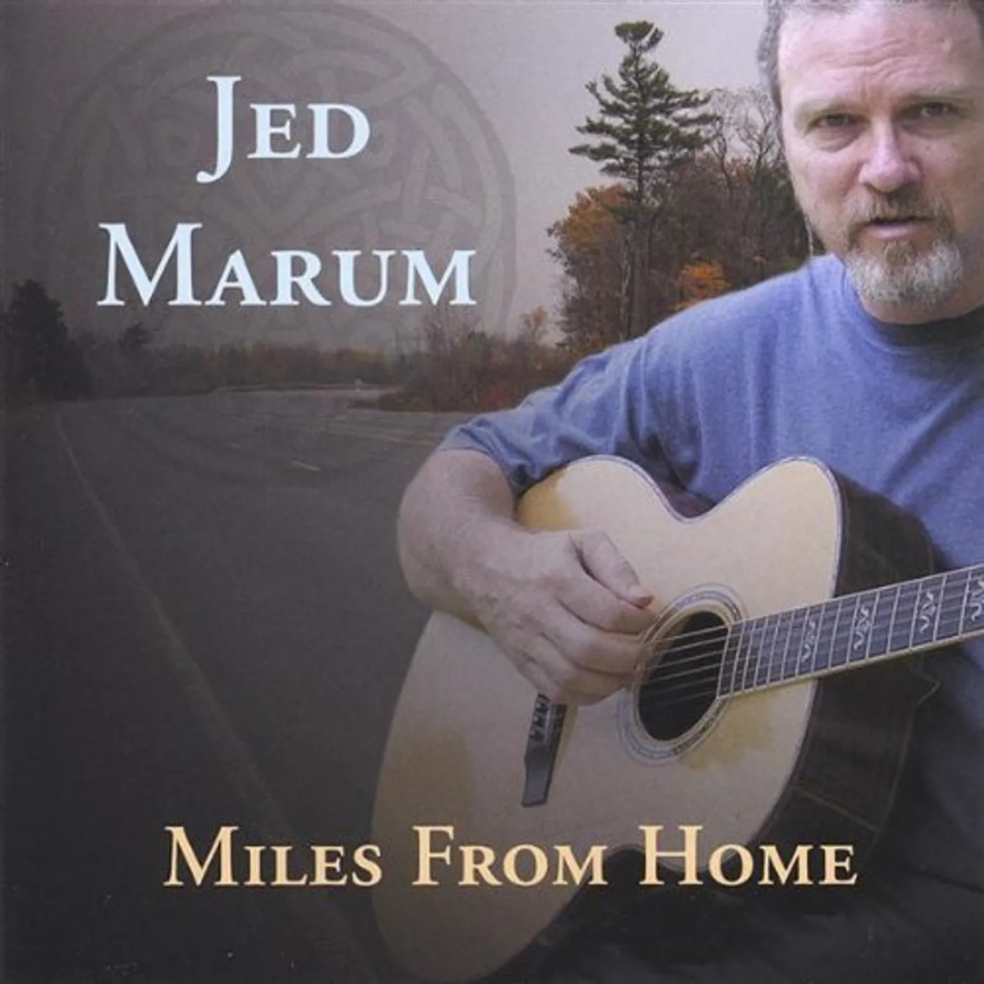 Jed Marum MILES FROM HOME CD
