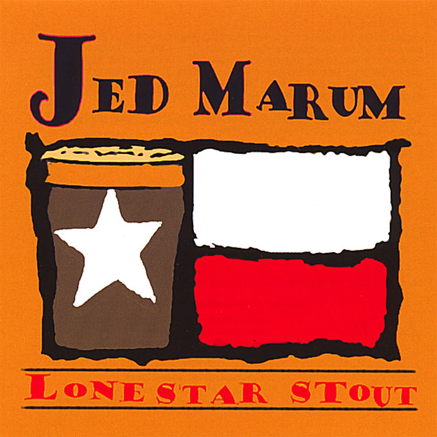 Jed Marum LONESTAR STOUT CD