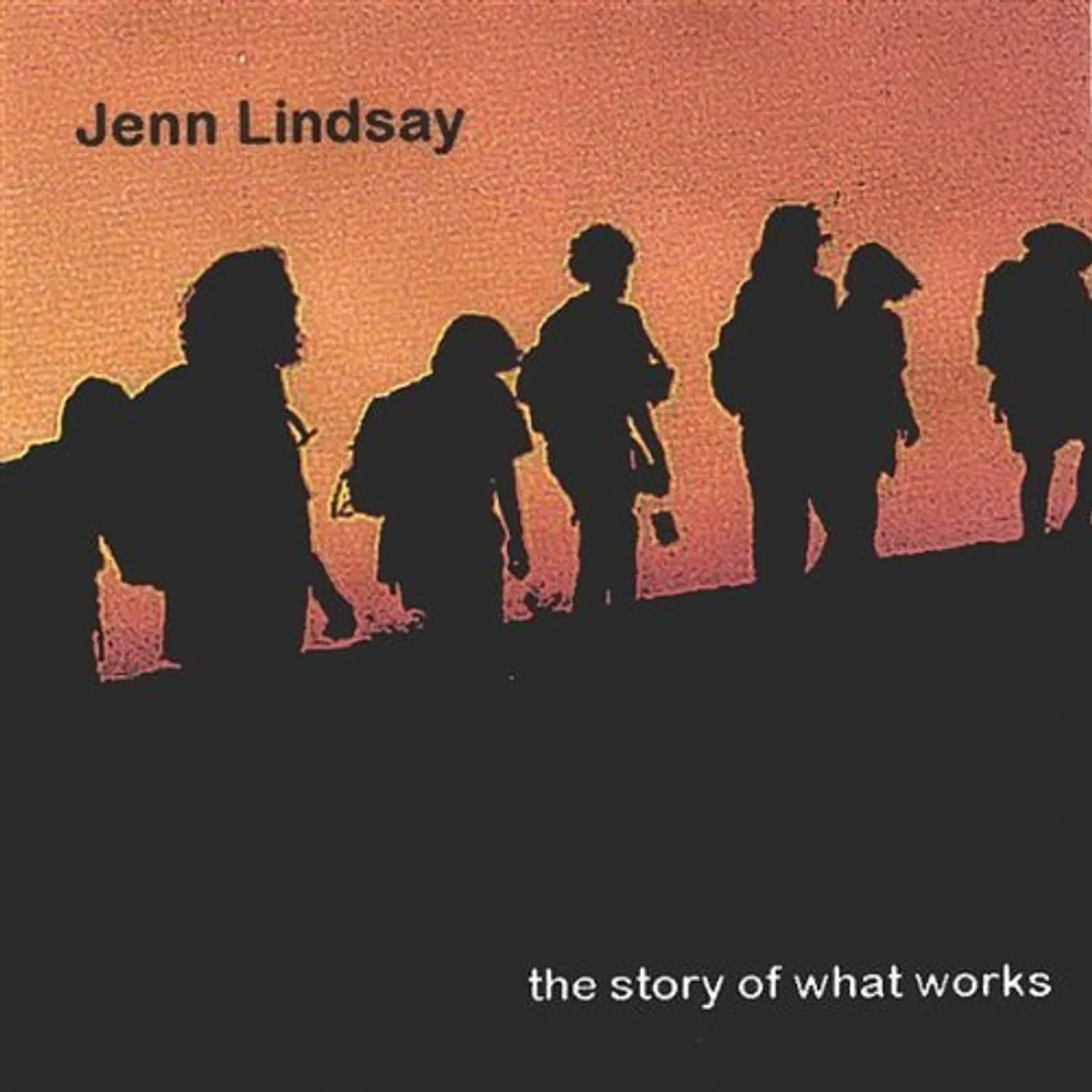 Jenn Lindsay STORY OF WHAT WORKS CD