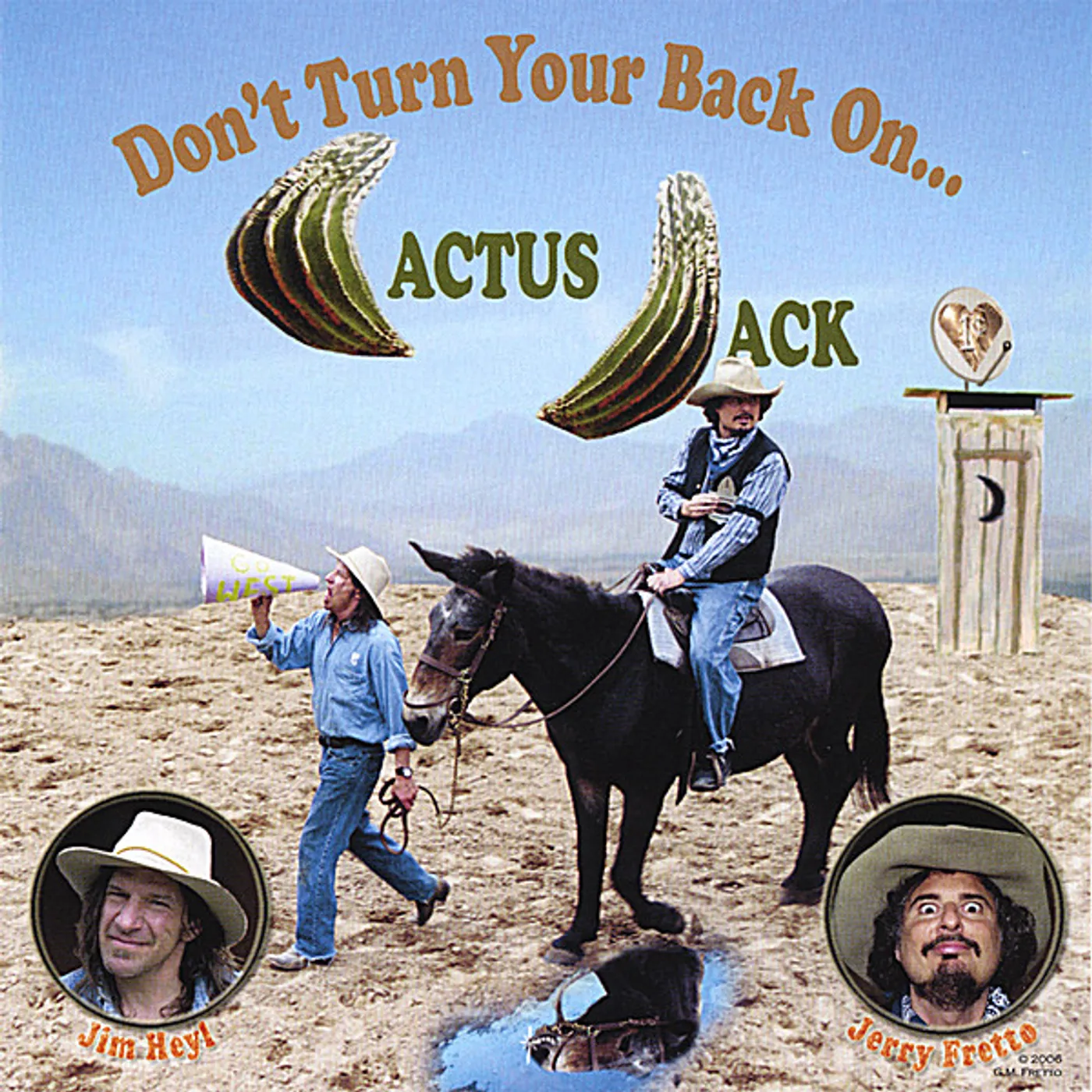 Jerry Fretto DON'T TURN YOUR BACK ON CACTUS JACK CD