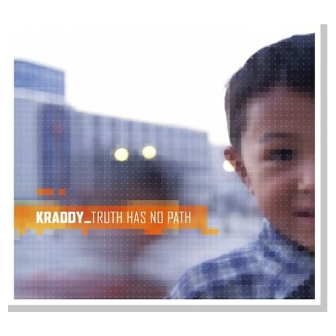 Kraddy TRUTH HAS NO PATH CD