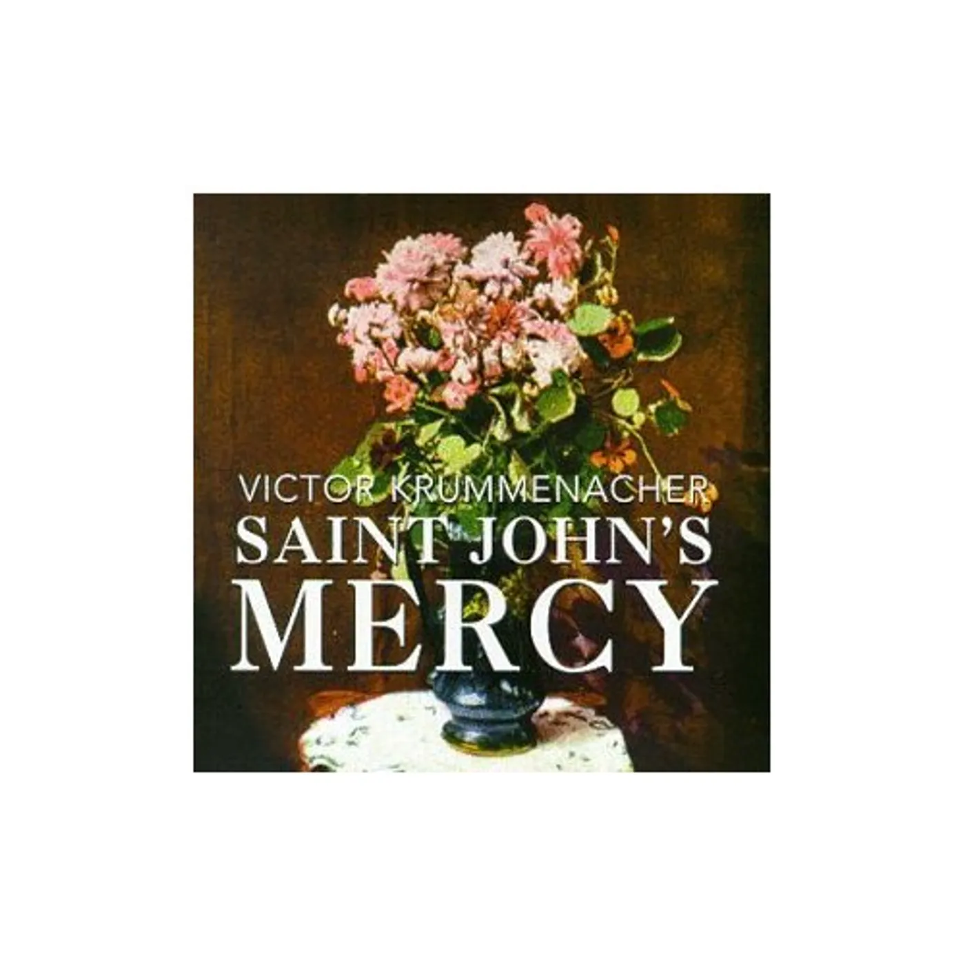 Victor Krummenacher SAINT JOHN'S MERCY CD