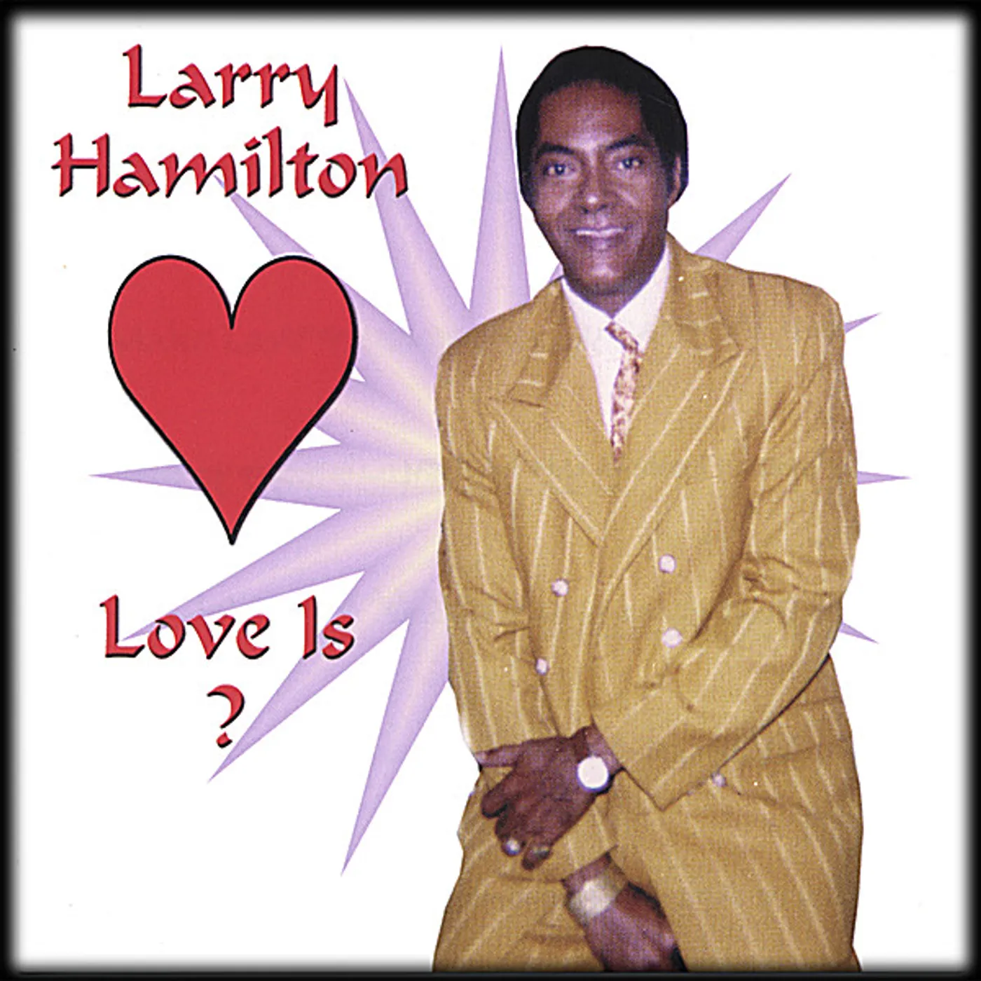 Larry Hamilton LOVE IS? CD