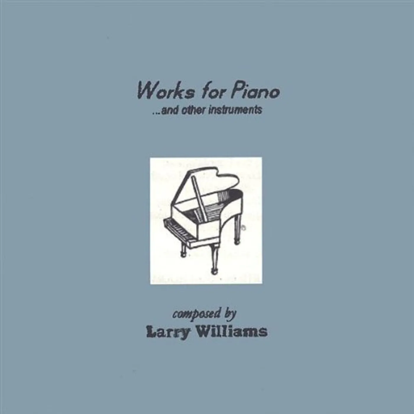 Larry Williams WORKS FOR PIANO & OTHER INSTRUMENTS CD
