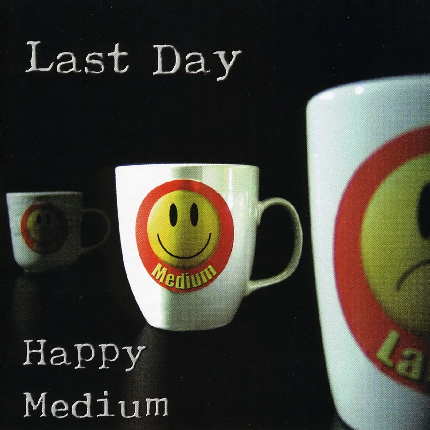 Last Day HAPPY MEDIUM CD