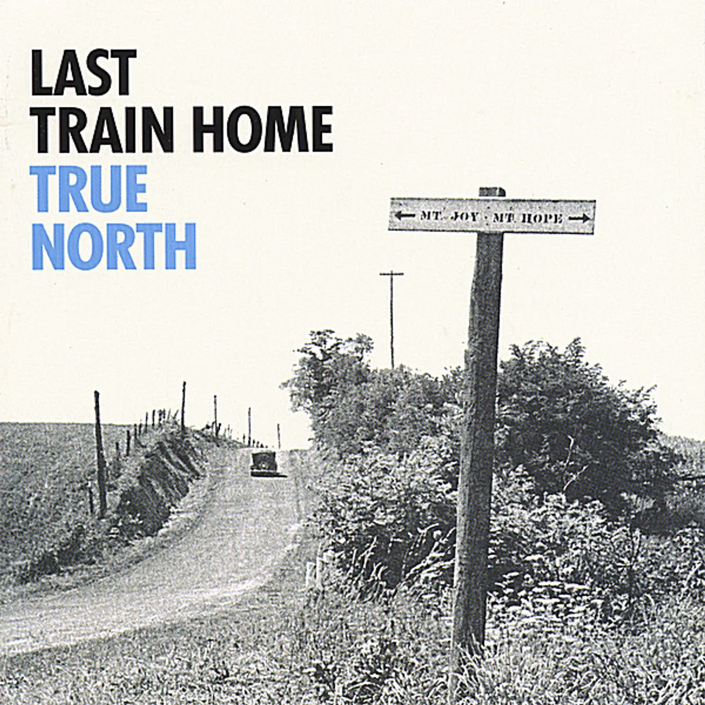 Last Train Home TRUE NORTH CD