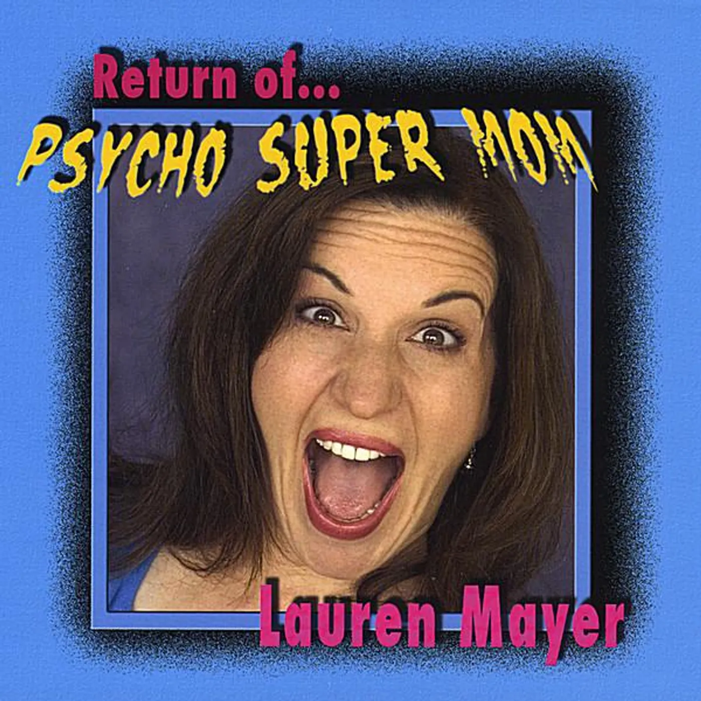 Lauren Mayer RETURN OF PSYCHO SUPER MOM CD
