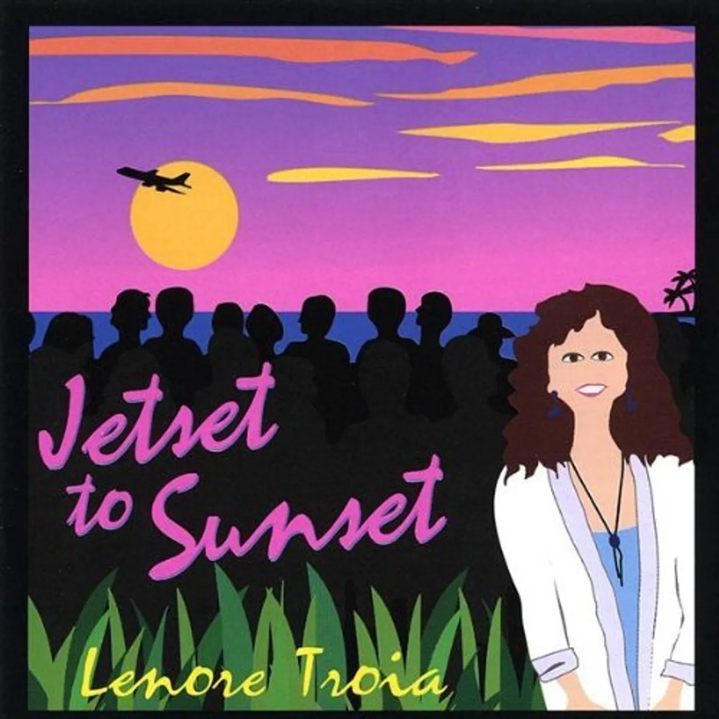 Lenore Troia JETSET TO SUNSET CD