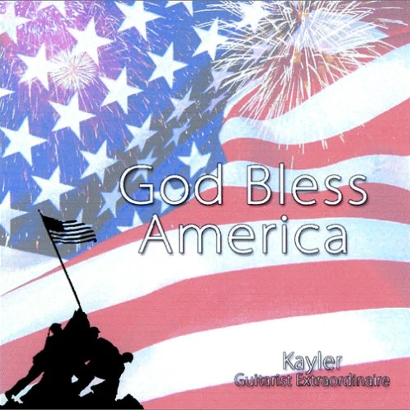 GOD BLESS AMERICA-KAYLER GUITARIST EXTRAORDINAIRE CD