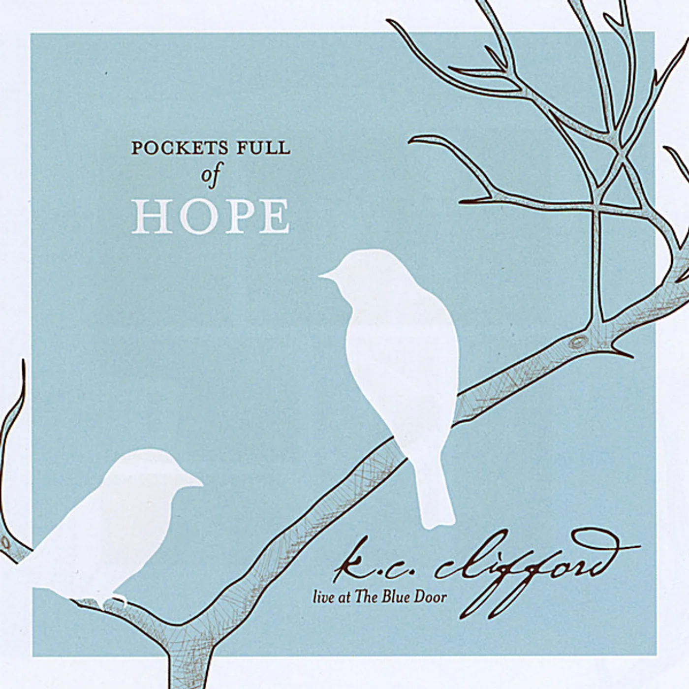 K.C. Clifford POCKETS FULL OF HOPE CD