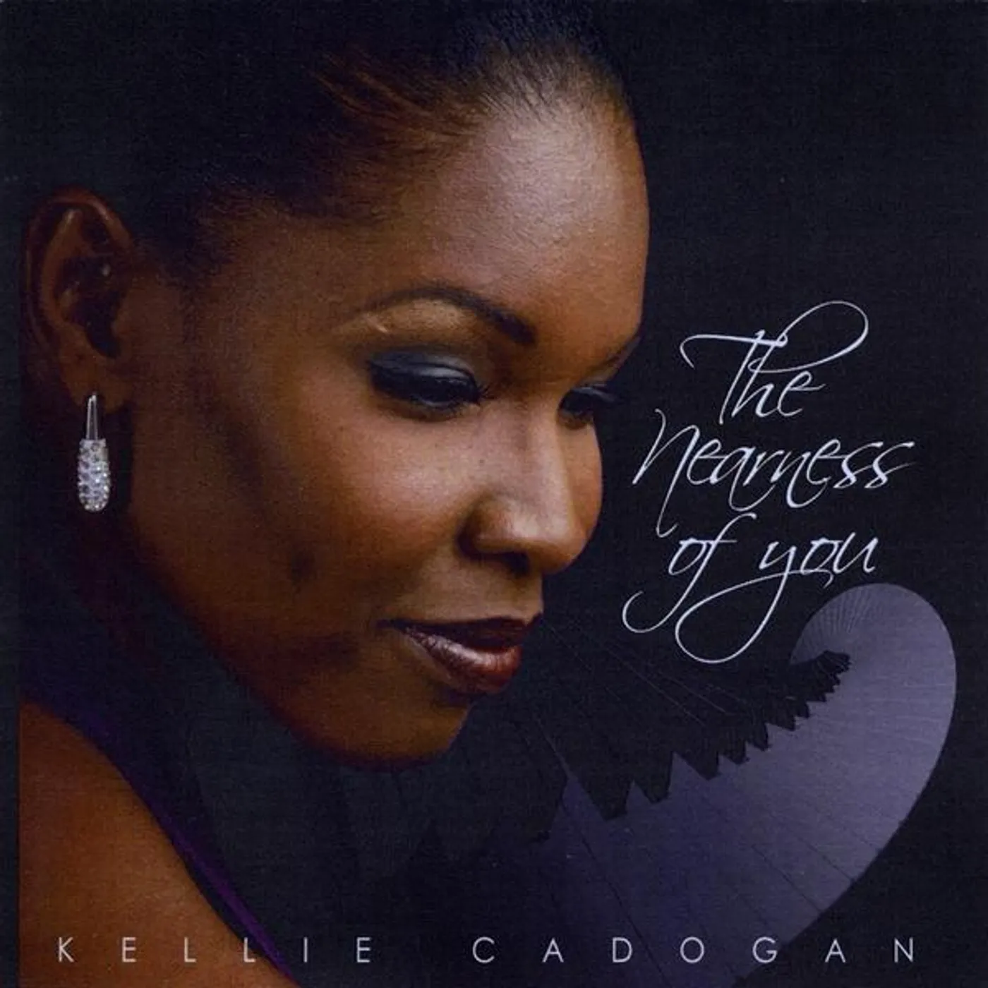 Kellie Cadogan NEARNESS OF YOU CD