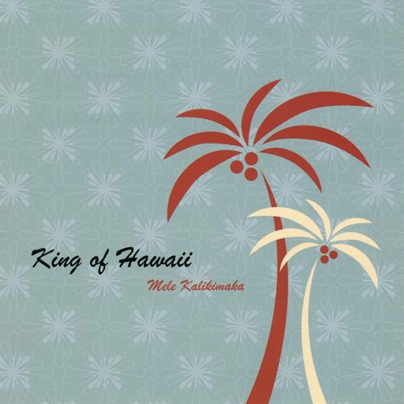 King Of Hawaii MELE KALIKIMAKA CD