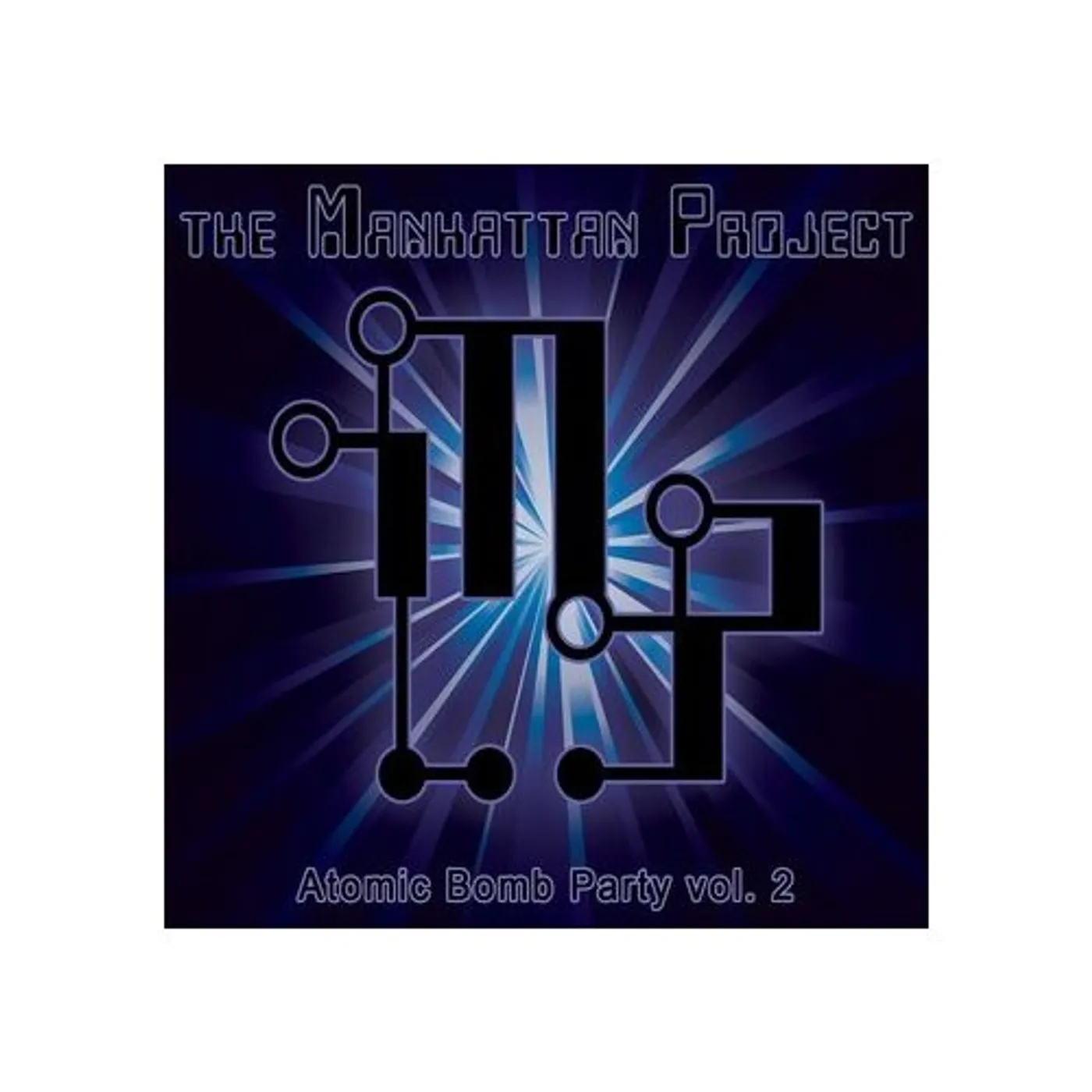 Project Manhattan ATOMIC BOMB PARTY 2 CD
