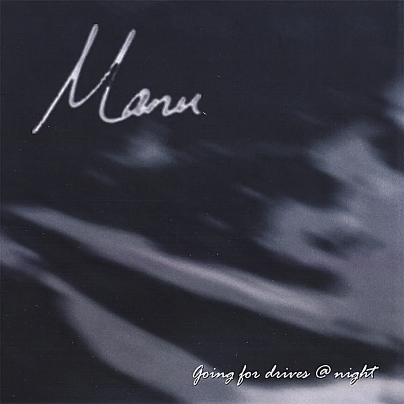 Manu GOING FOR DRIVES AT NIGHT CD