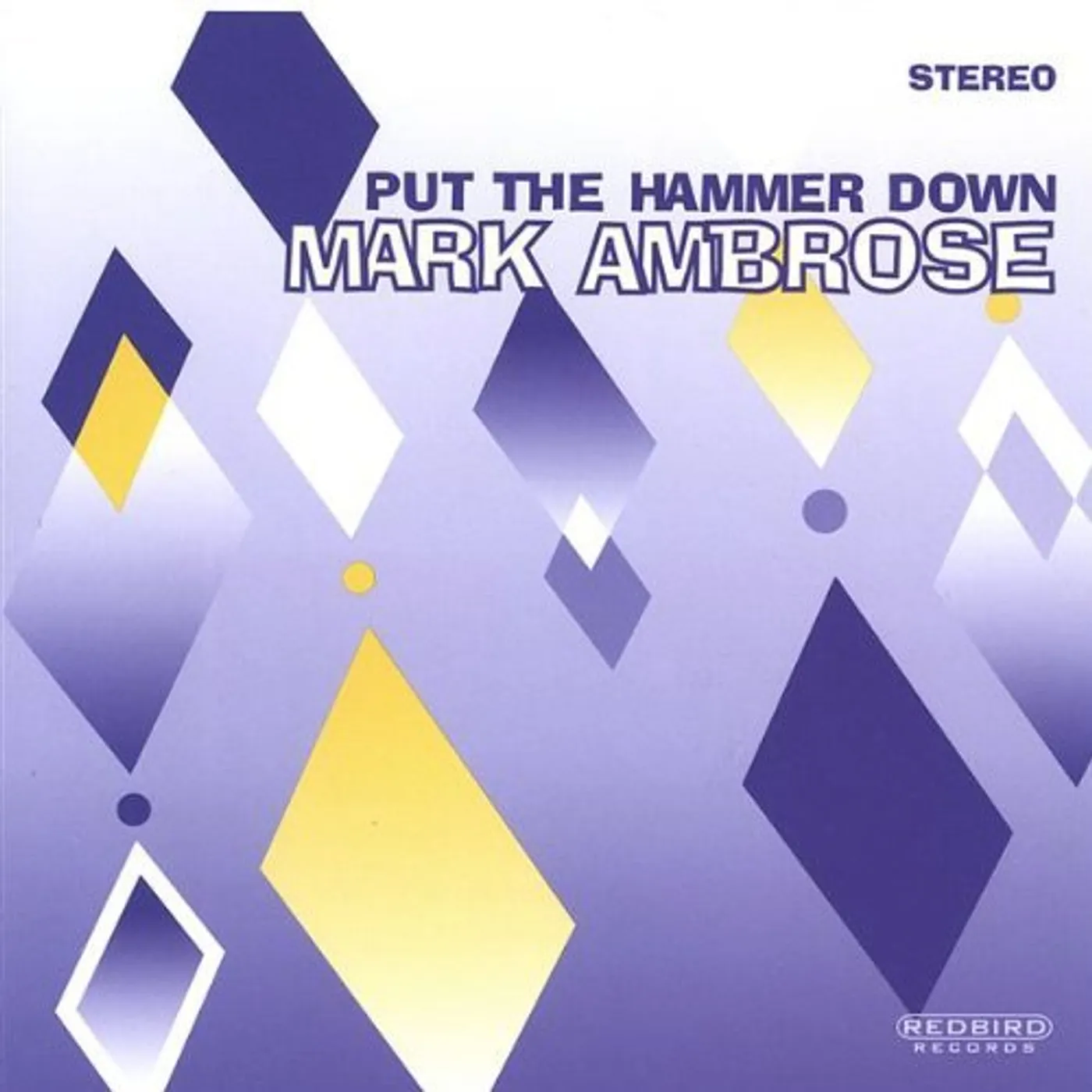 Mark Ambrose PUT THE HAMMER DOWN CD