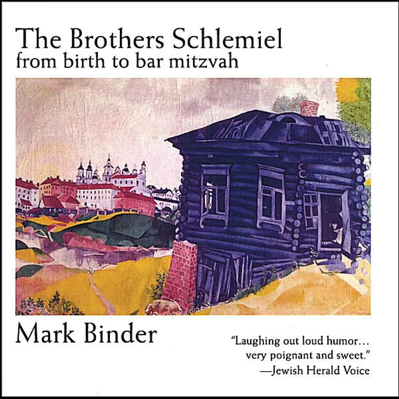Mark Binder BROTHERS SCHLEMIEL FROM BIRTH TO BAR MITZVAH CD