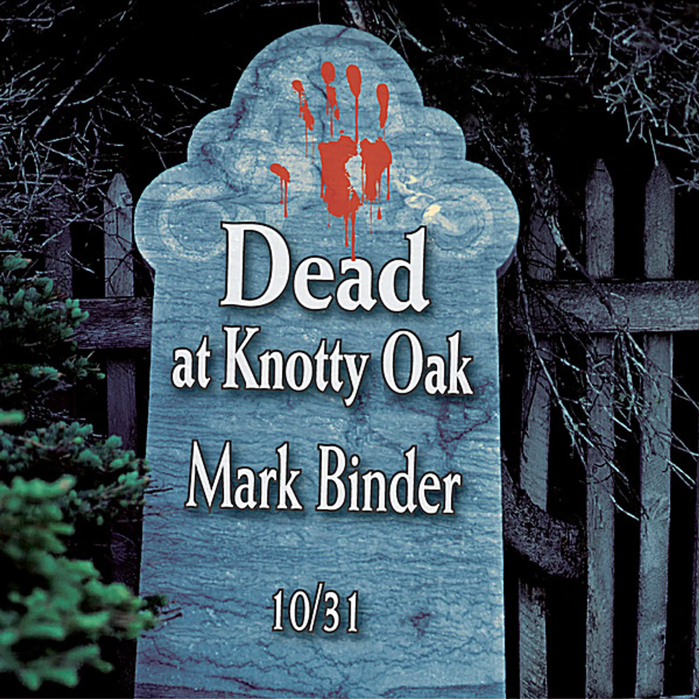 Mark Binder DEAD AT KNOTTY OAK-HALLOWEEN TALES & STORIES CD