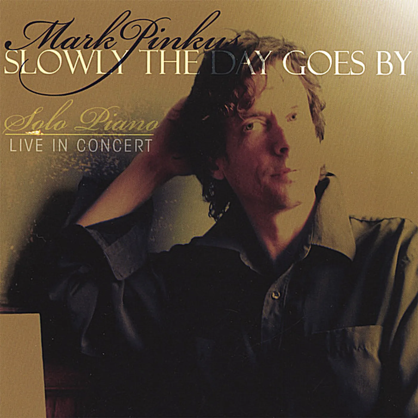 Mark Pinkus SLOWLY THE DAY GOES BY CD