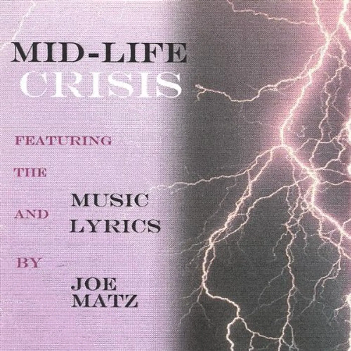 Joe Matz MID-LIFE CRISIS CD