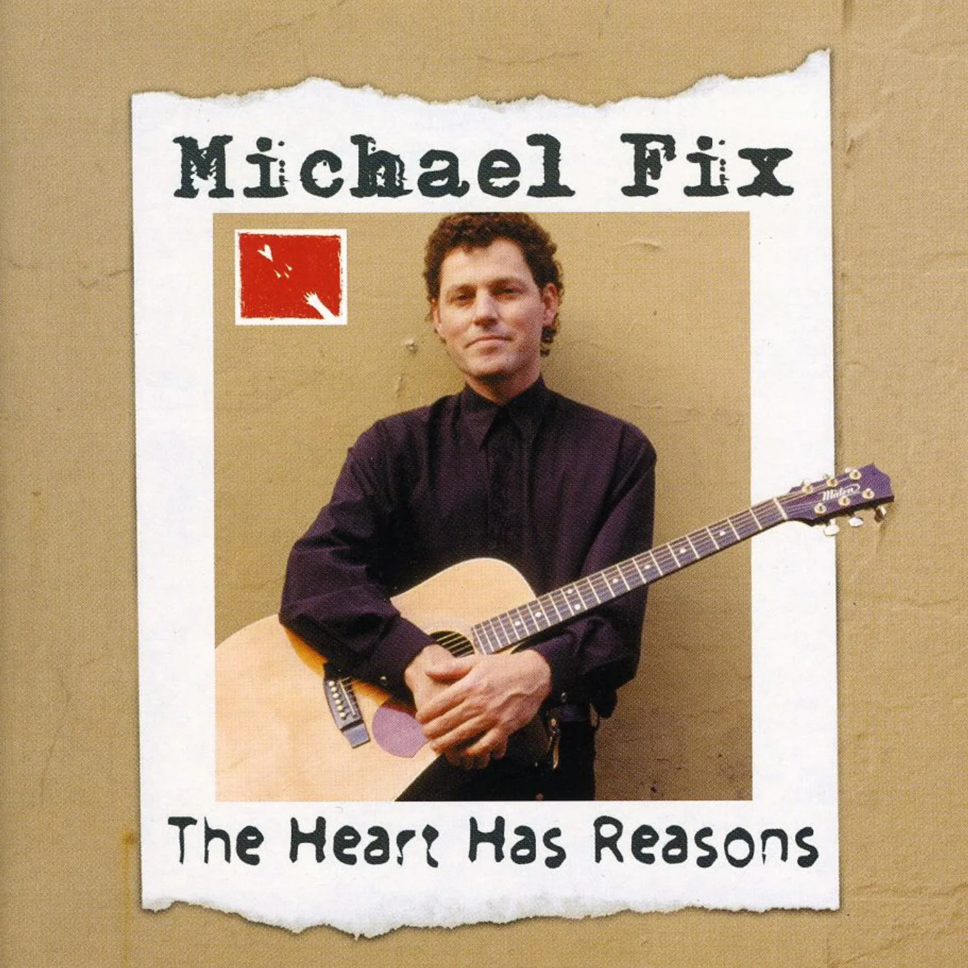Michael Fix HEART HAS REASONS CD