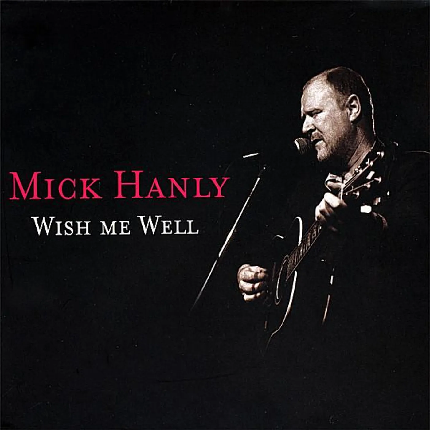 Mick Hanly WISH ME WELL CD