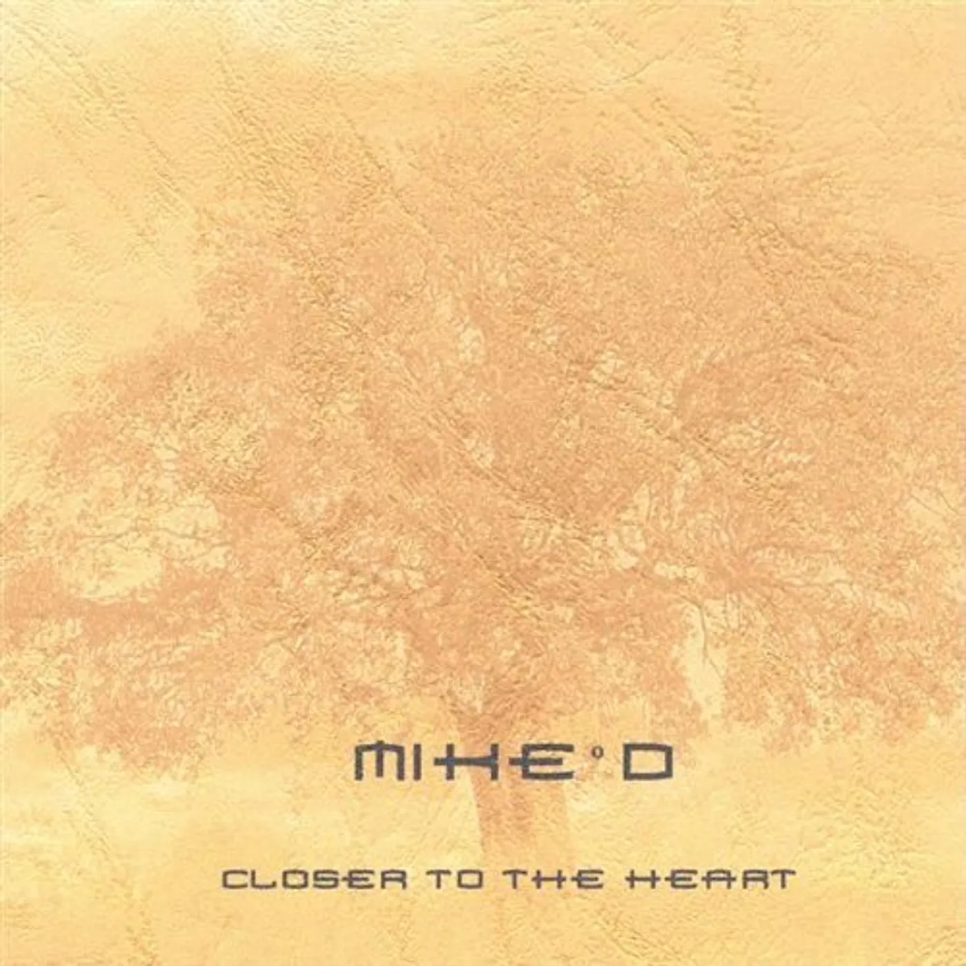 MIKE  CLOSER TO THE HEART CD