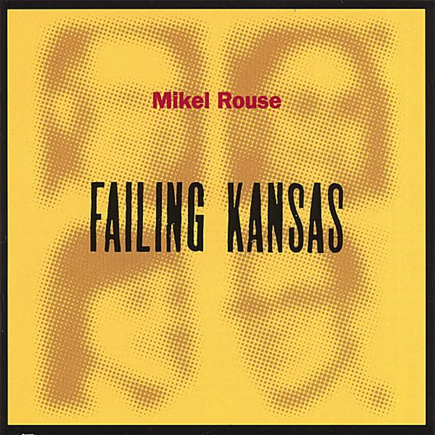Mikel Rouse FAILING KANSAS CD