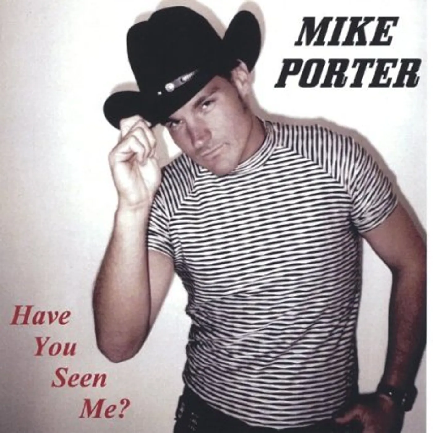 Mike Porter HAVE YOU SEEN ME? CD