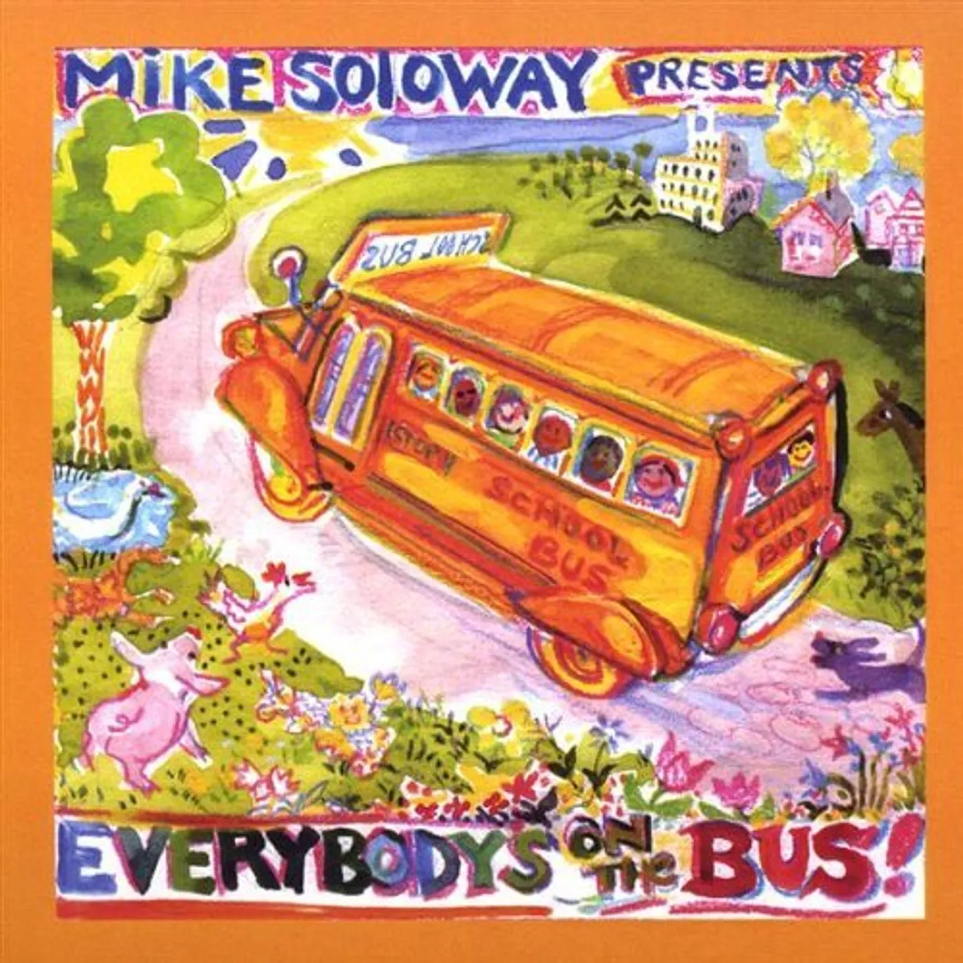 Mike Soloway EVERYBODYS ON THE BUS-SCHOOL BUS SONGS CD