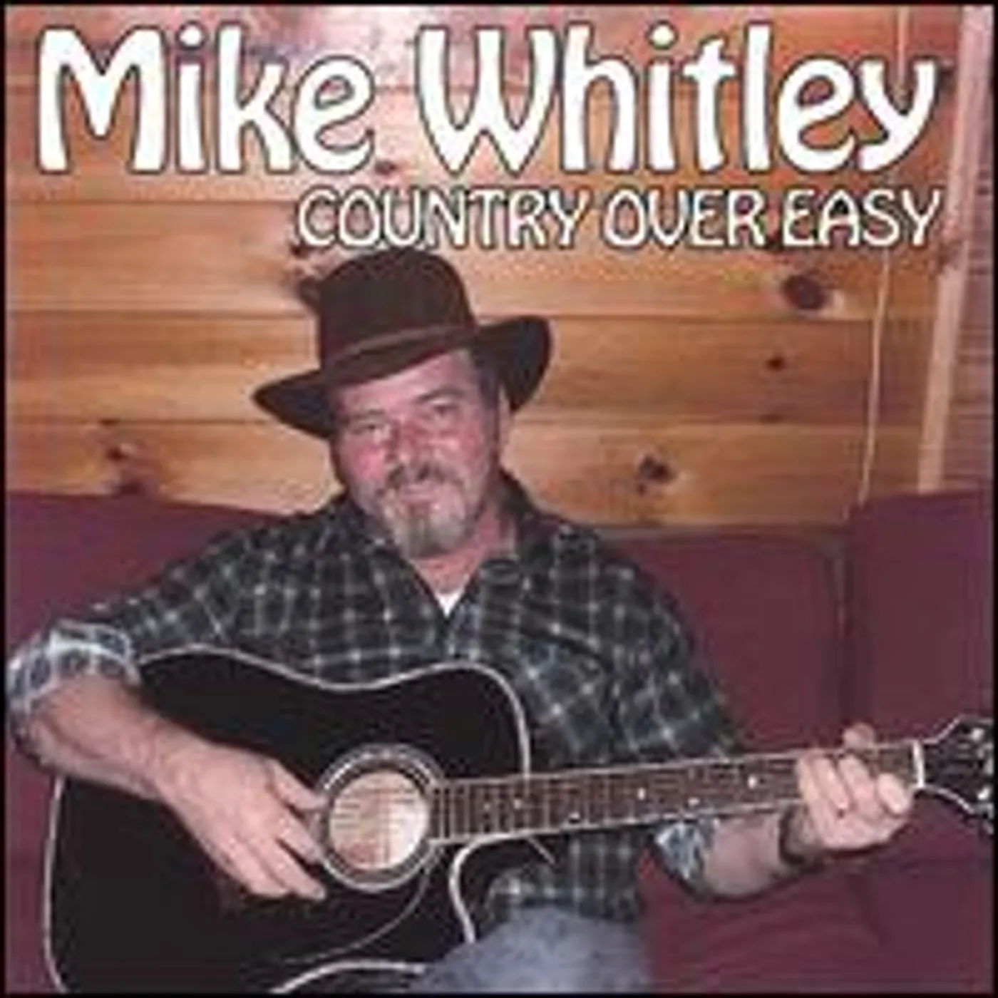 Mike Whitley COUNTRY OVER EASY CD