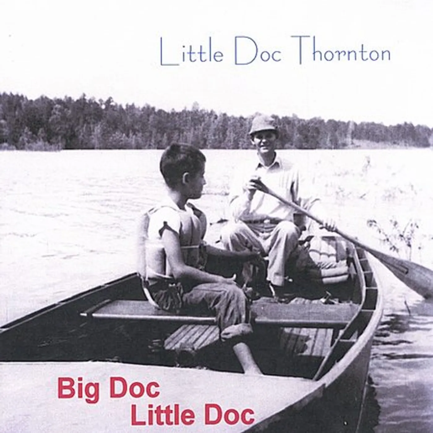 Little Doc Thornton BIG DOC-LITTLE DOC CD