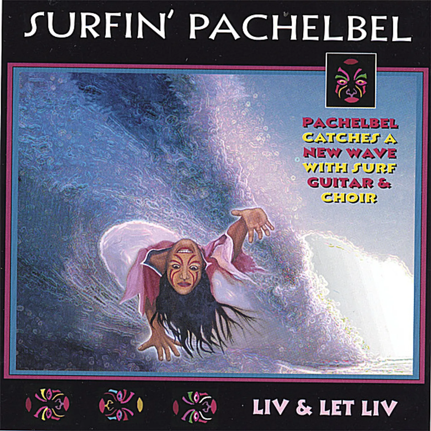 Liv & Let Liv SURFIN' PACHELBEL CD