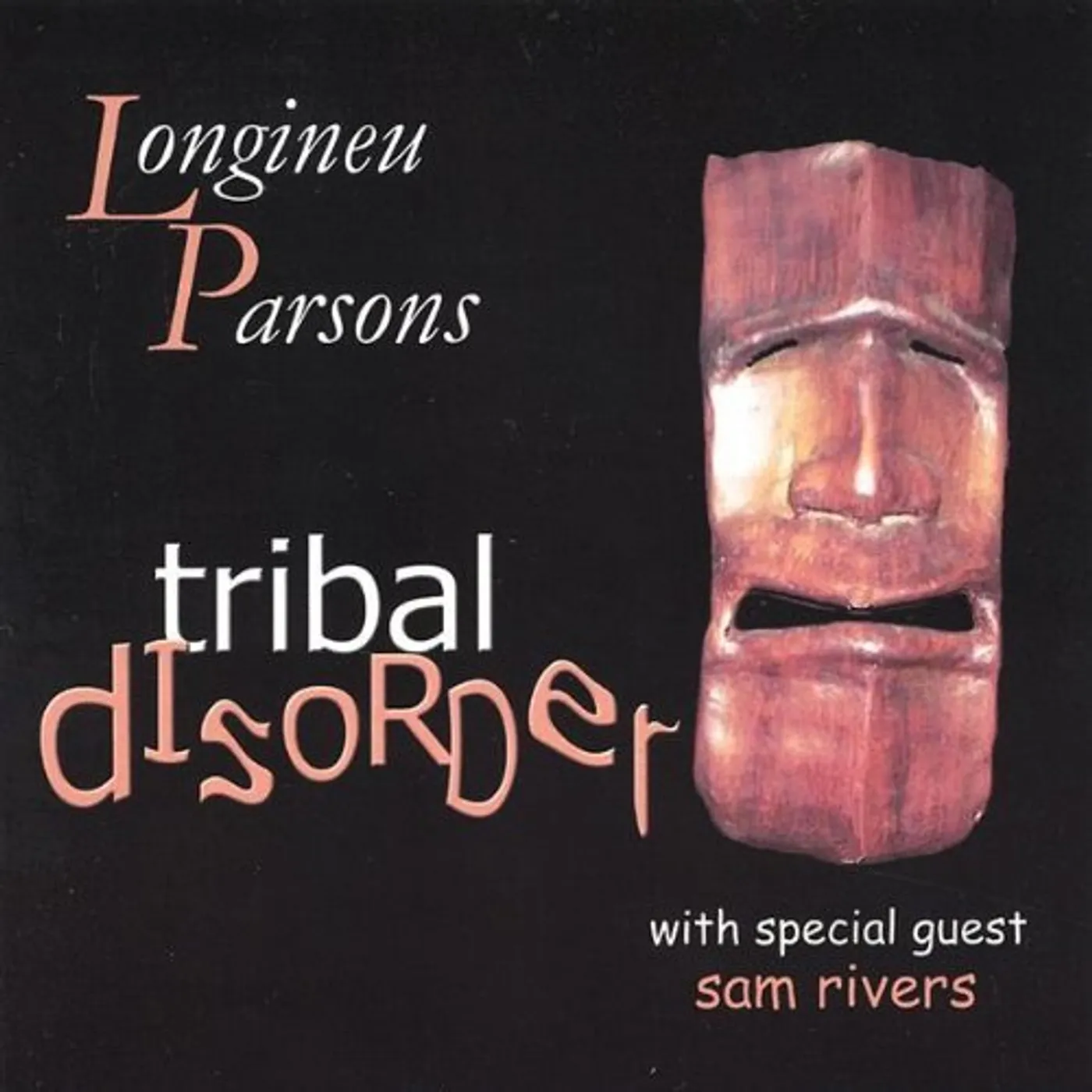 Longineu Parsons TRIBAL DISORDER CD
