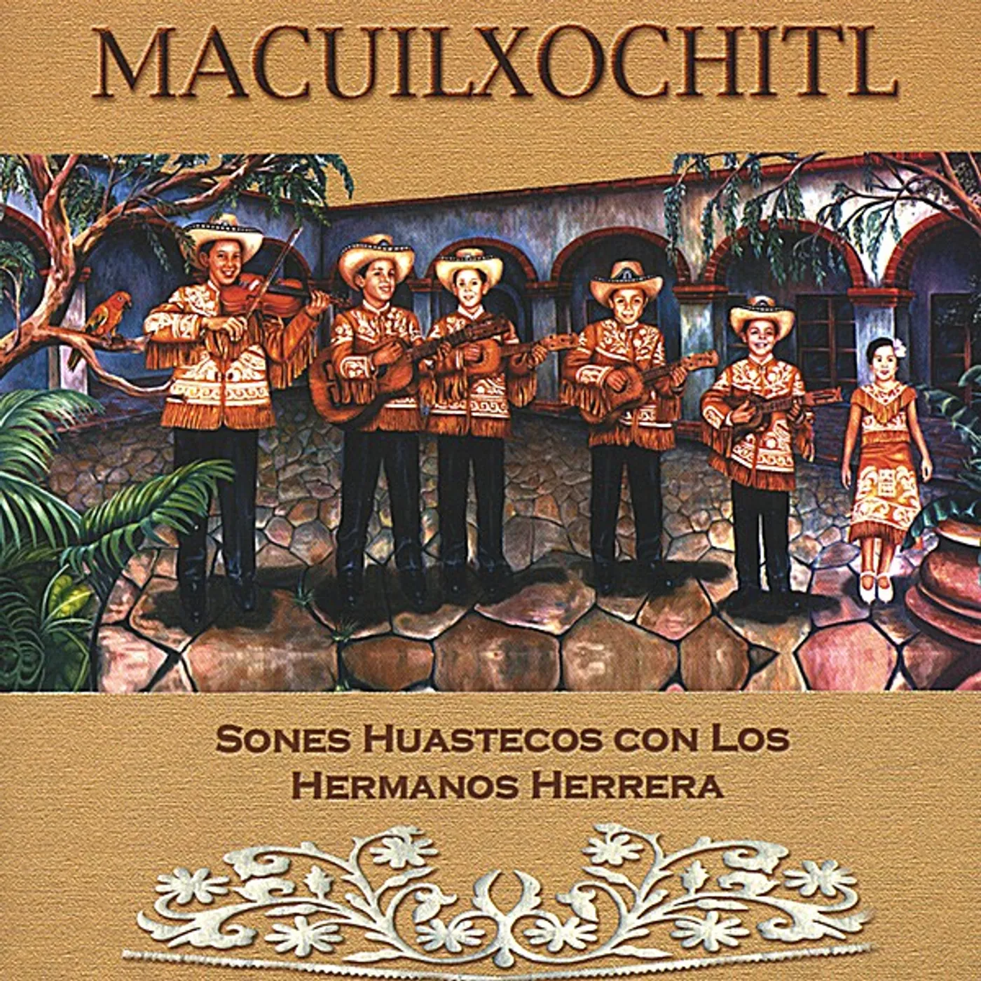 MACUILXOCHITL: SONES HUASTECOS CON LOS HERMANOS HE CD