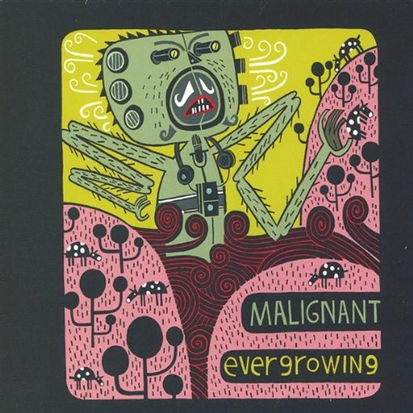 Malignant EVERGROWING CD