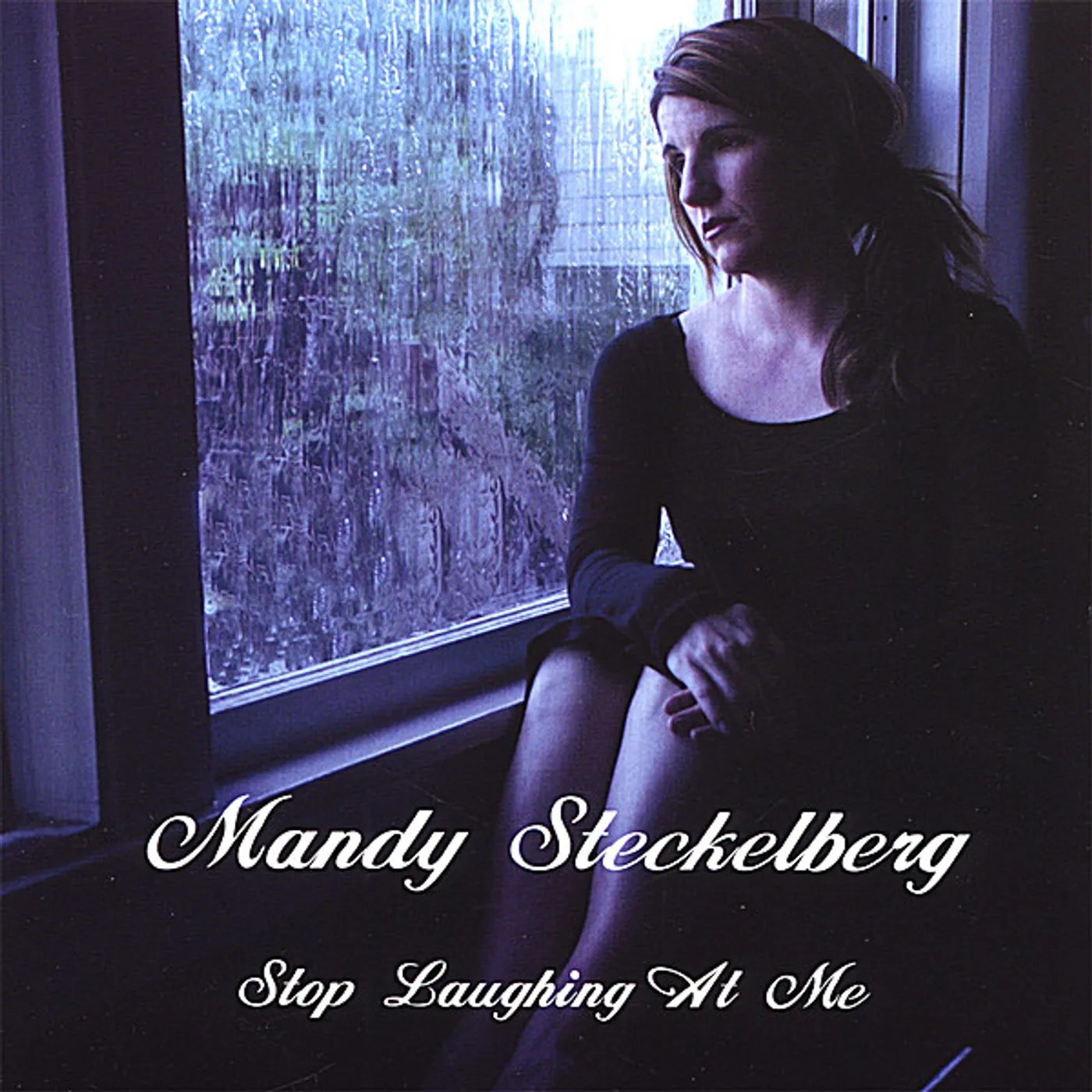 Mandy Steckelberg STOP LAUGHING AT ME CD