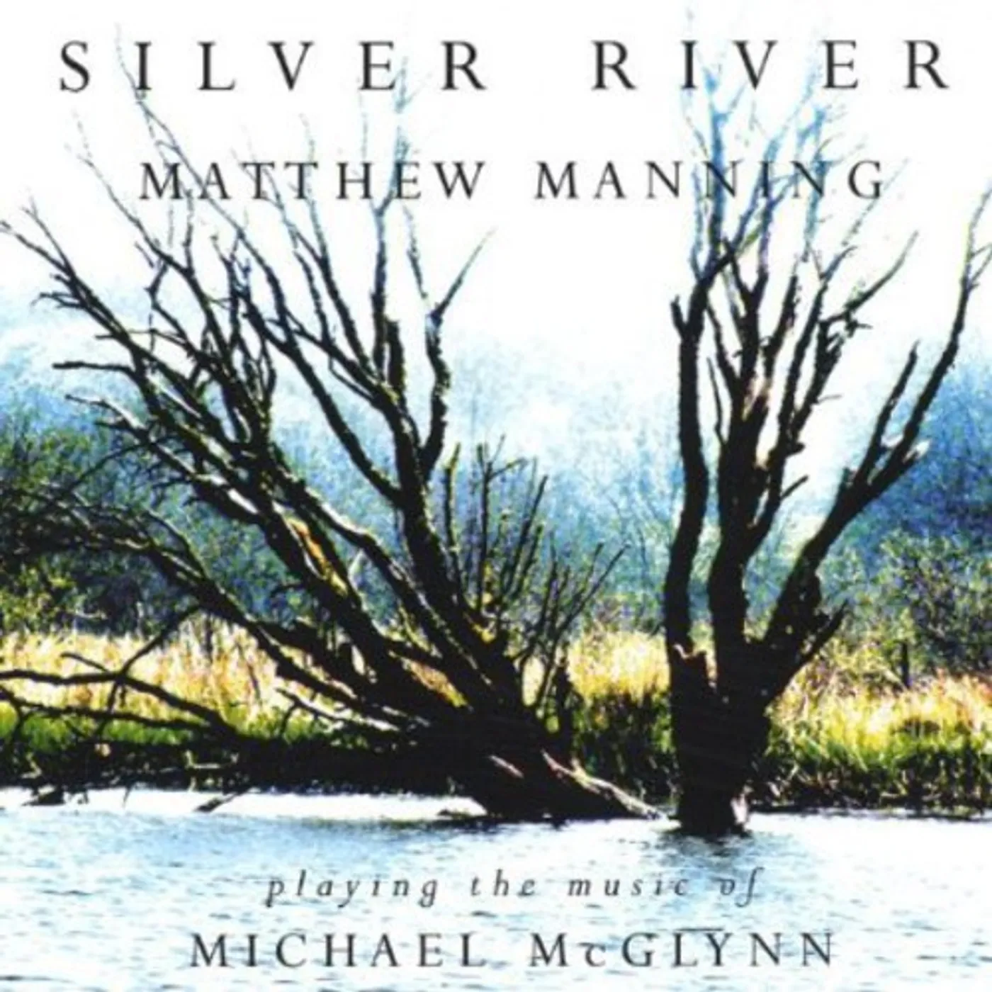 Matthew Manning SILVER RIVER CD