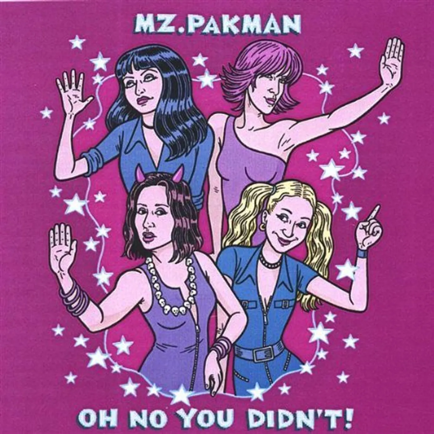 Mz. Pakman OH NO YOU DIDN'T! CD