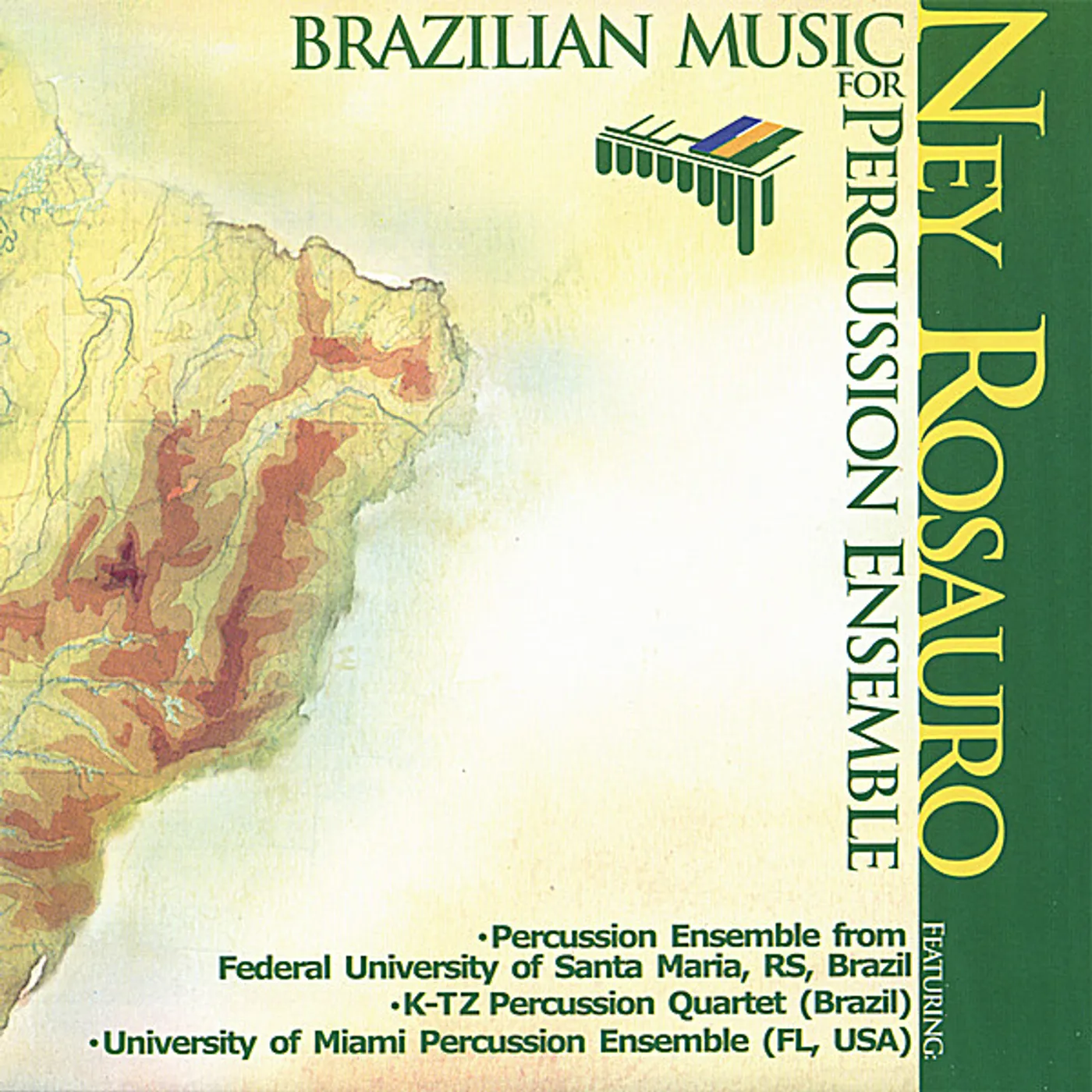 Ney Rosauro BRAZILIAN MUSIC FOR PERCUSSION ENSEMBLE CD