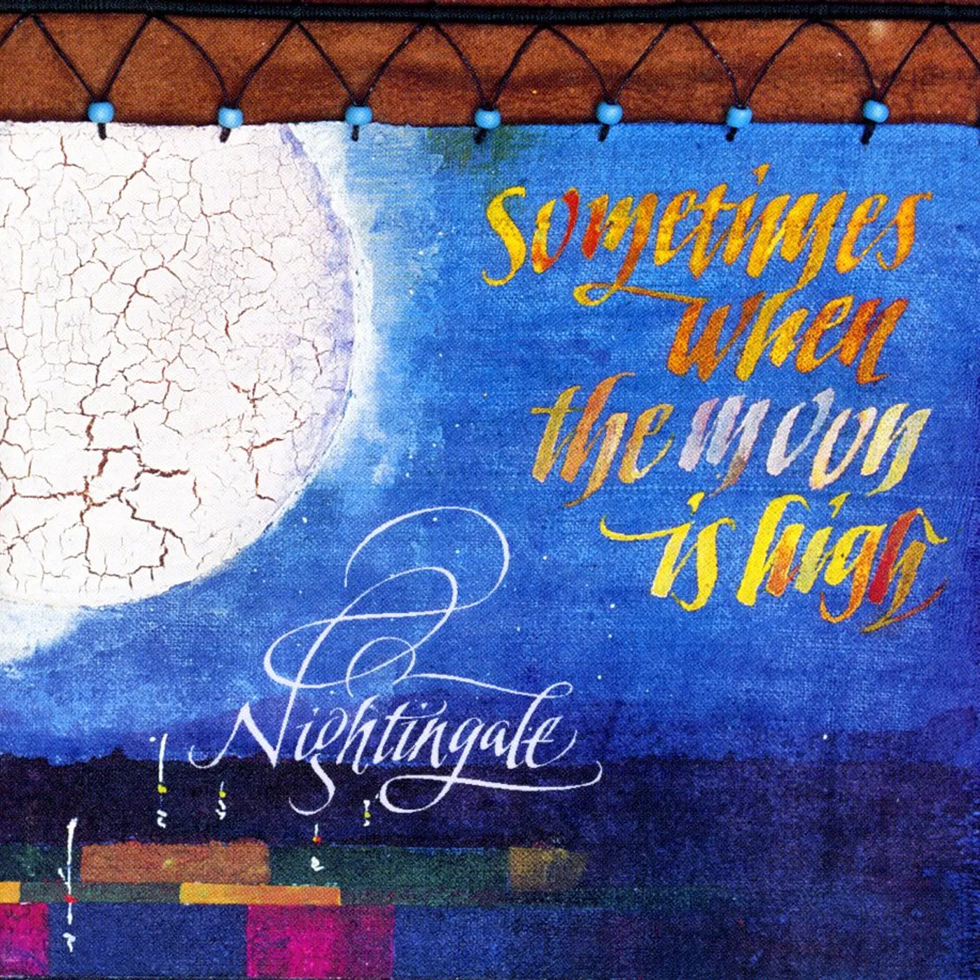 Nightingale SOMETIMES WHEN THE MOON IS HIGH CD