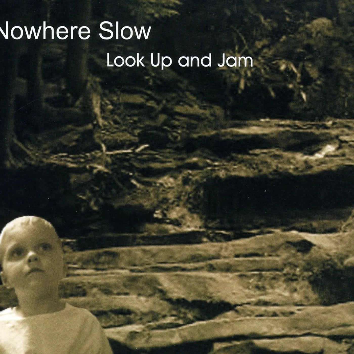 Nowhere Slow LOOK UP & JAM CD