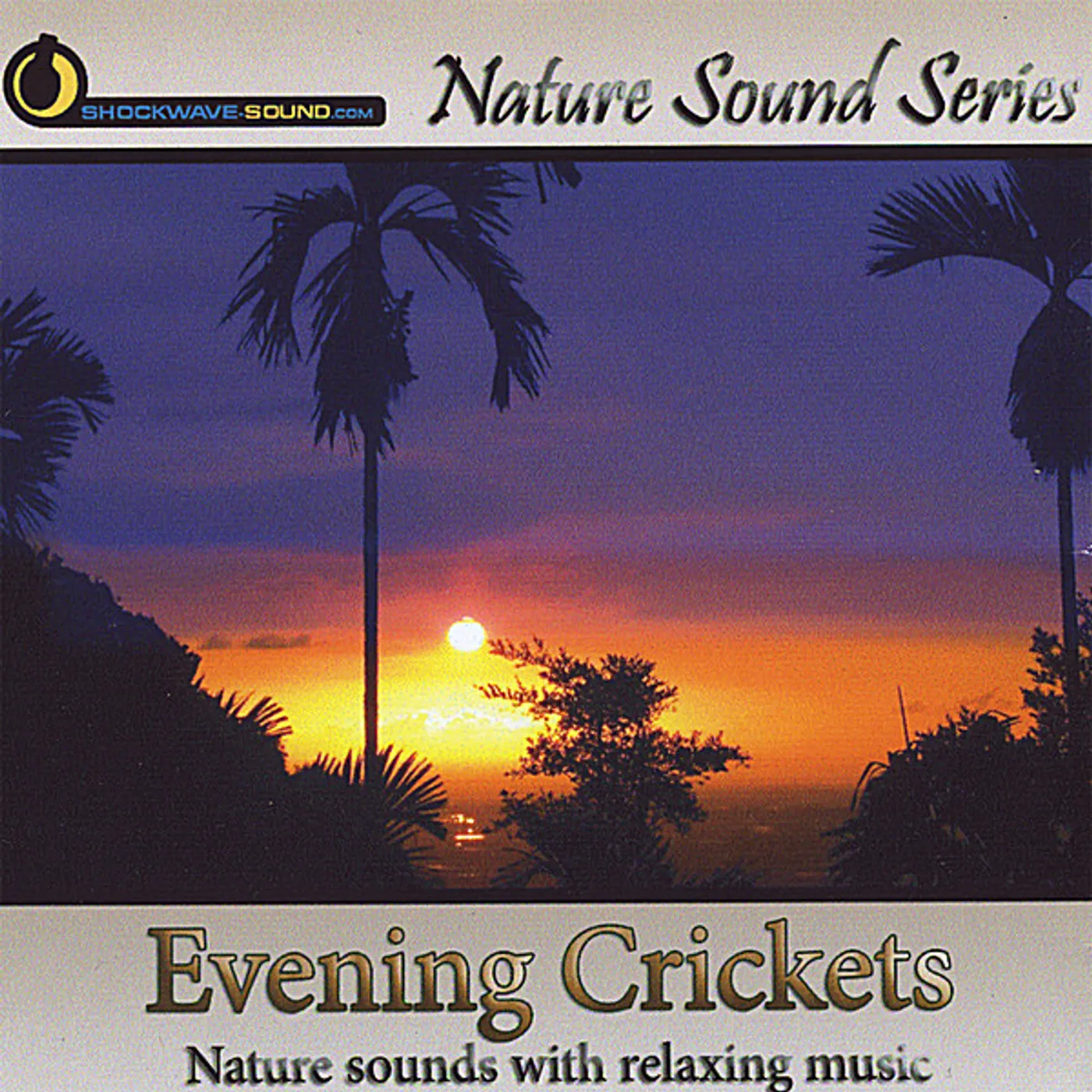 Nature Sound Series EVENING CRICKETS (WITH RELAXING MUSIC) CD