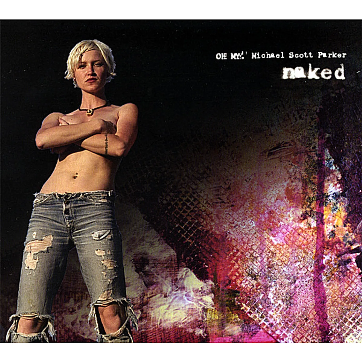 Oh, My. NAKED CD