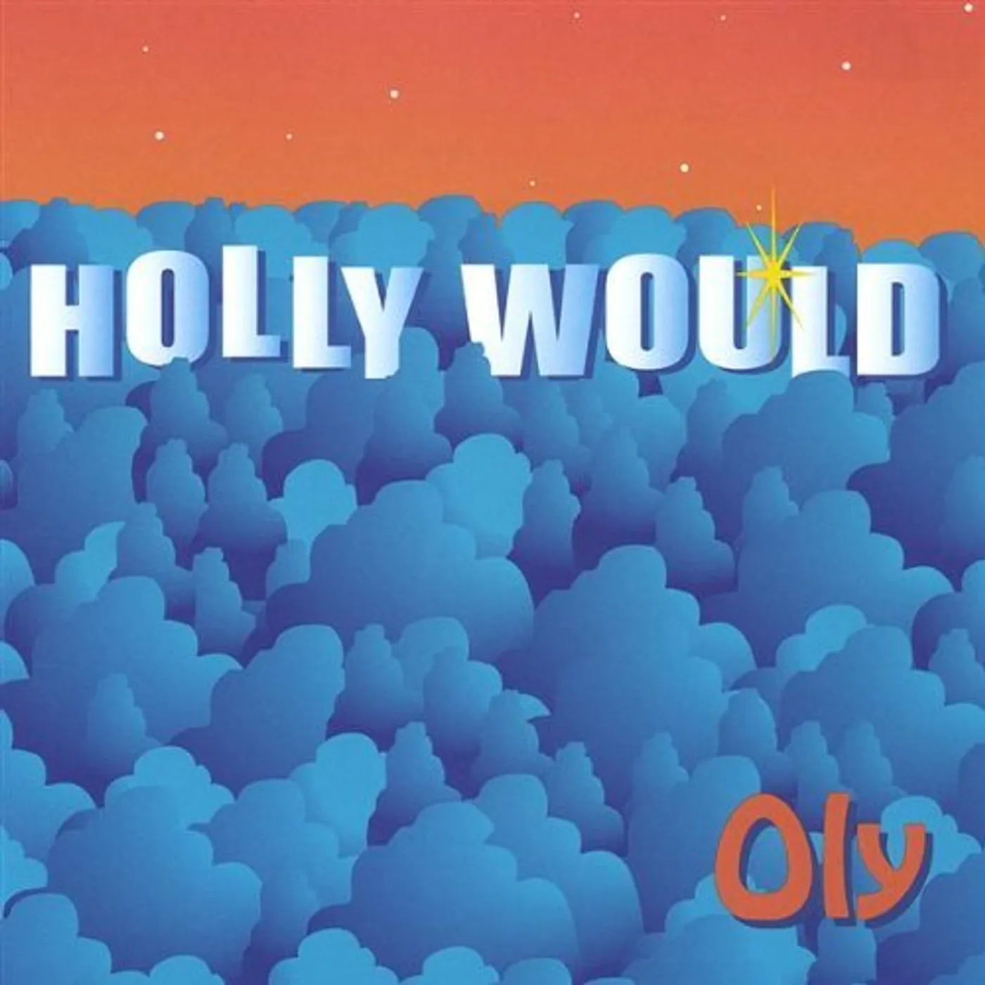 OLY HOLLY WOULD CD