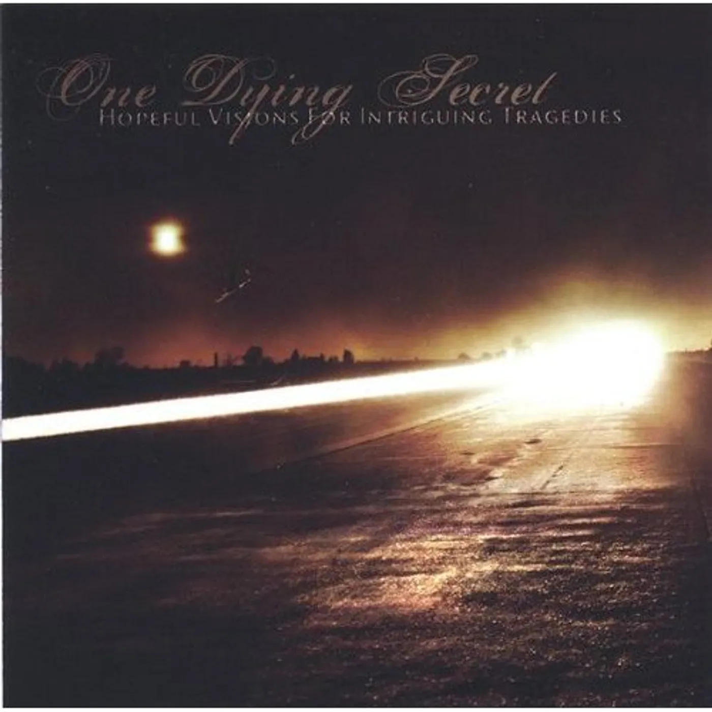 One Dying Secret HOPEFUL VISIONS FOR INTRIGUING TRAGEDIES CD