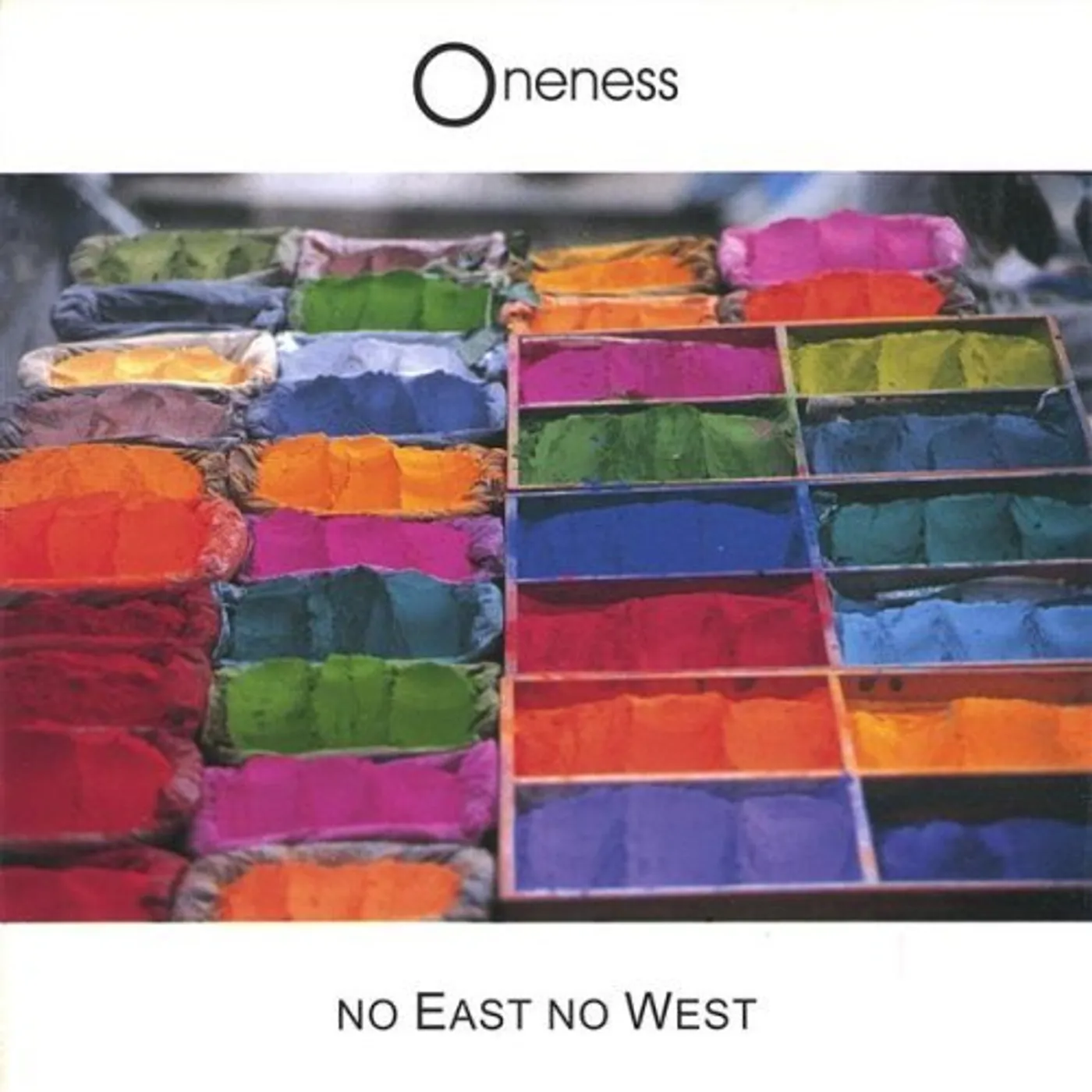 ONENESS NO EAST NO WEST CD