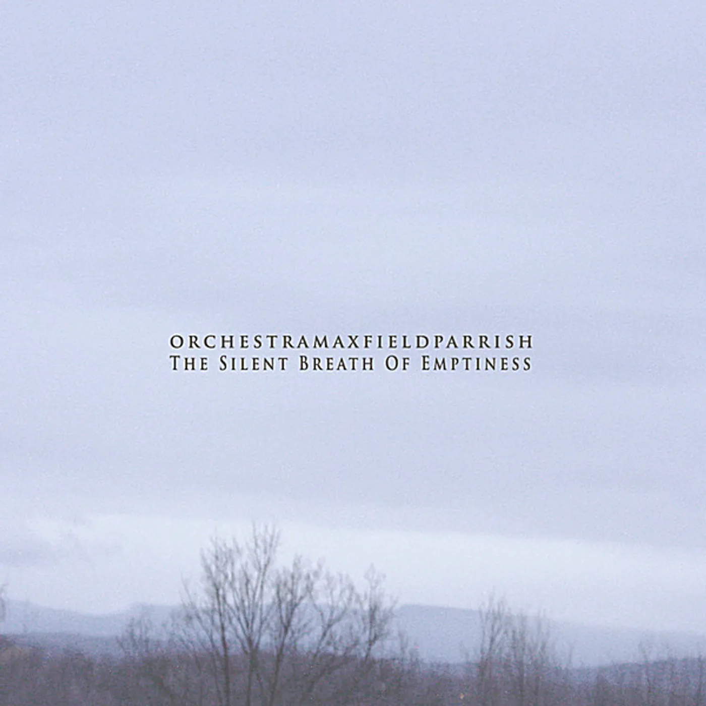 Orchestramaxfieldparrish SILENT BREATH OF EMPTINESS CD