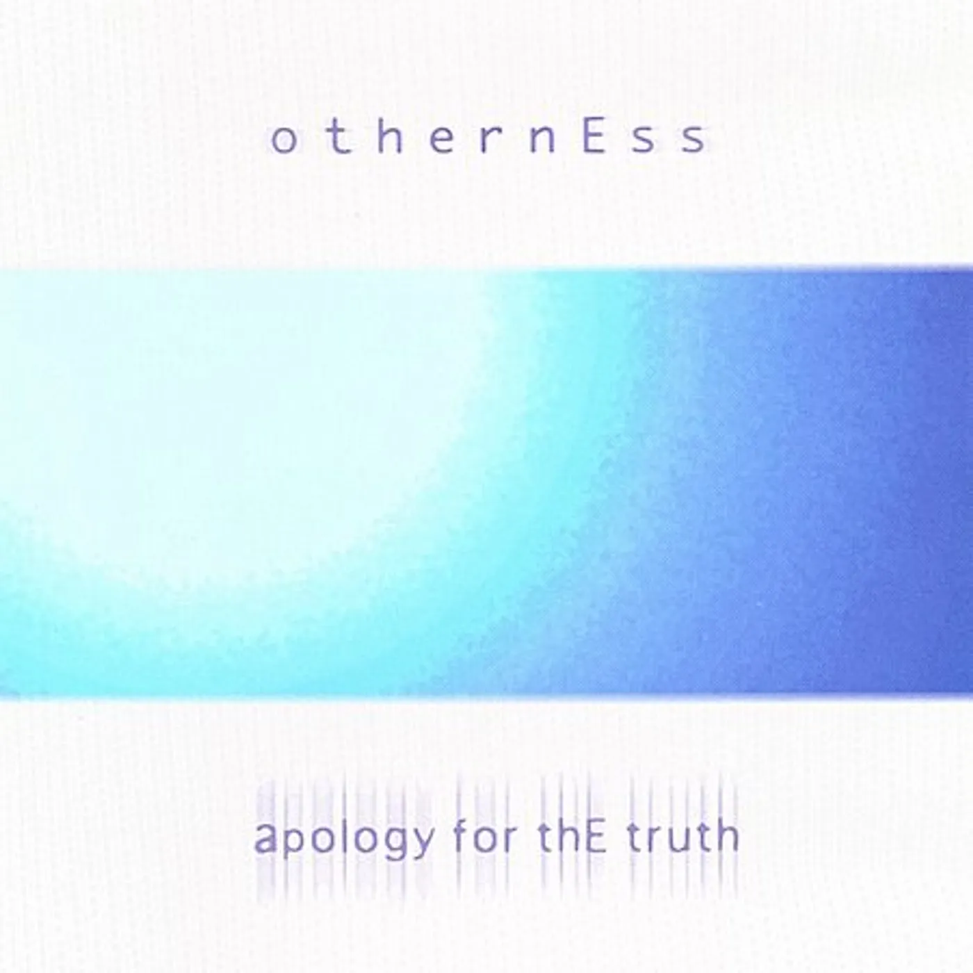 Otherness APOLOGY FOR THE TRUTH CD