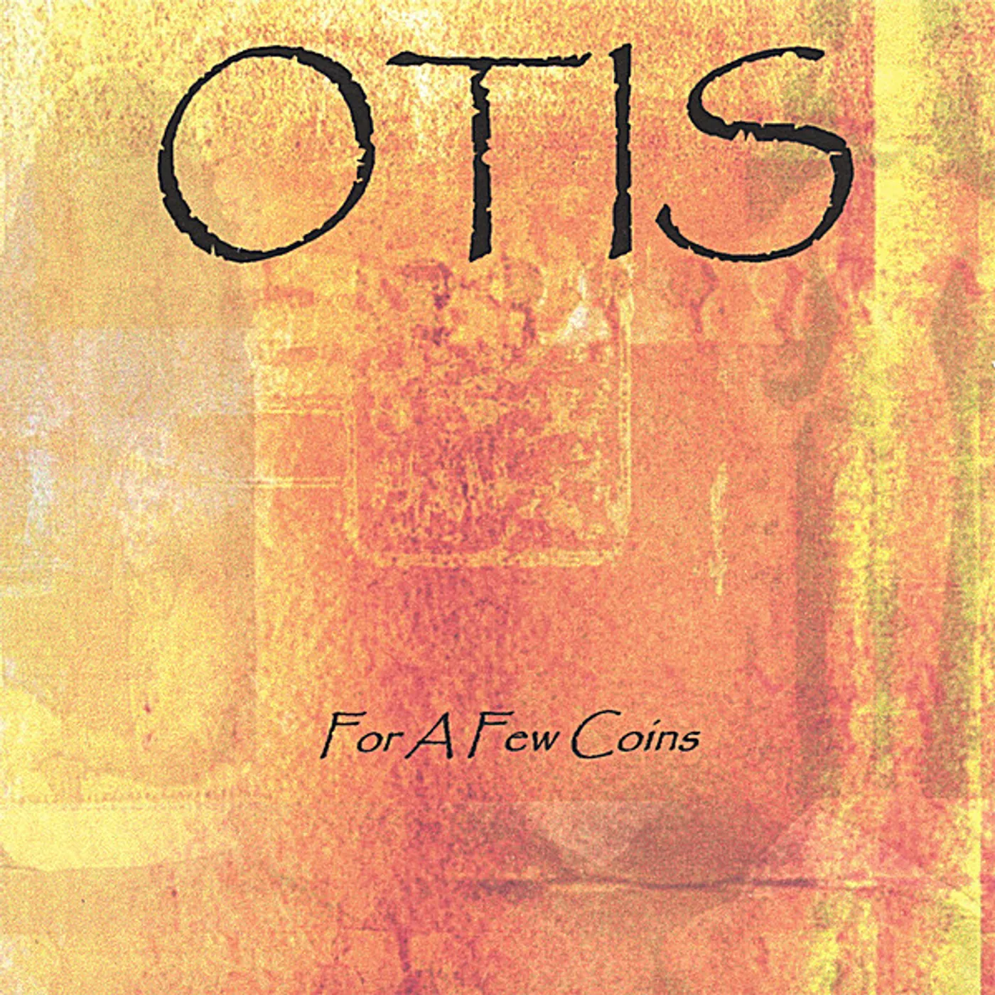 Otis FOR A FEW COINS CD