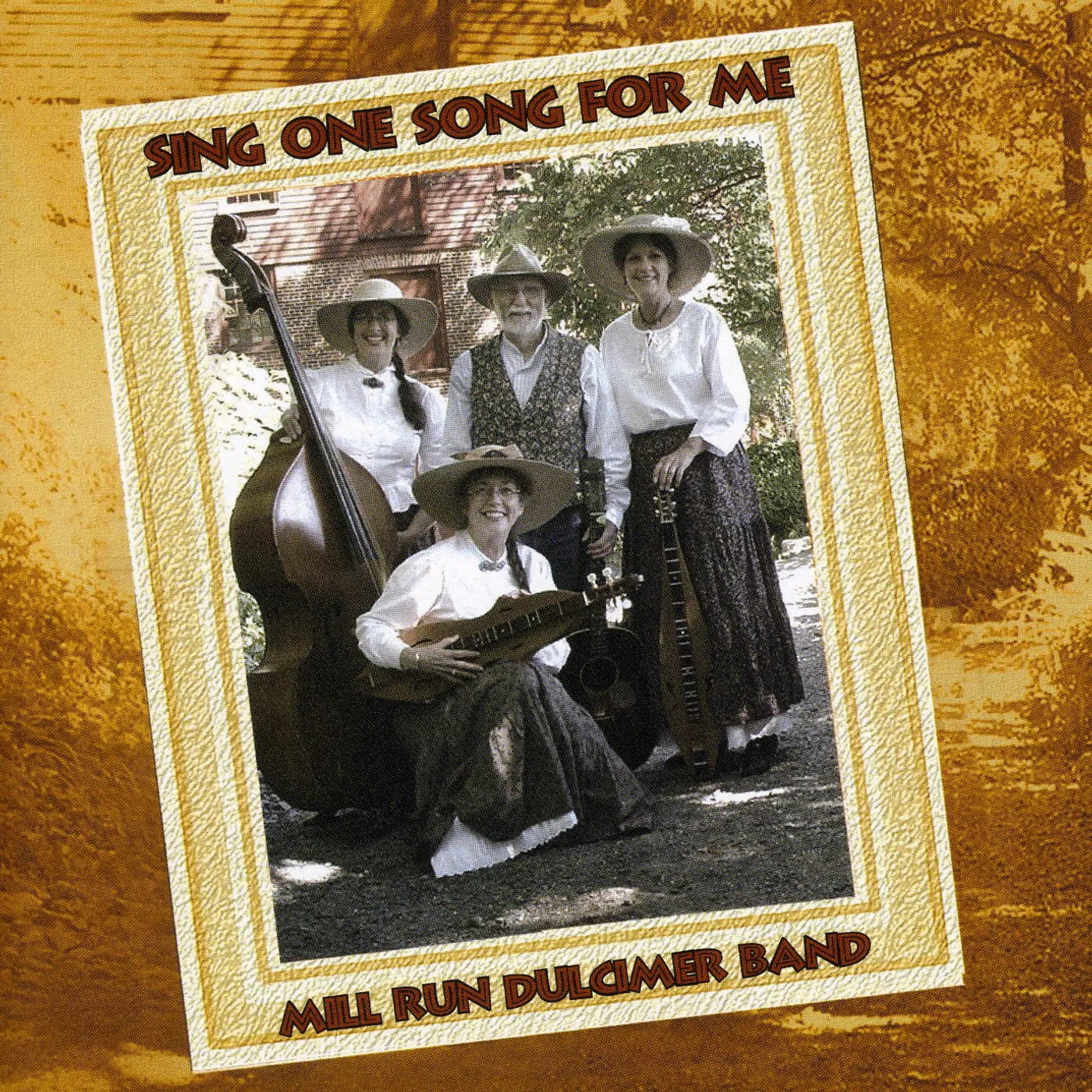 Mill Run Dulcimer Band SING ONE SONG FOR ME CD